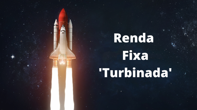 Foguete da renda fixa turbinada