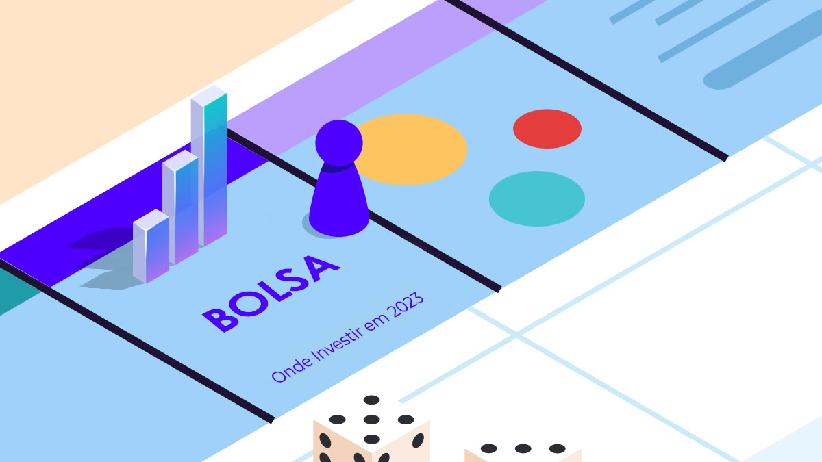 Onde investir em 2023 - Bolsa