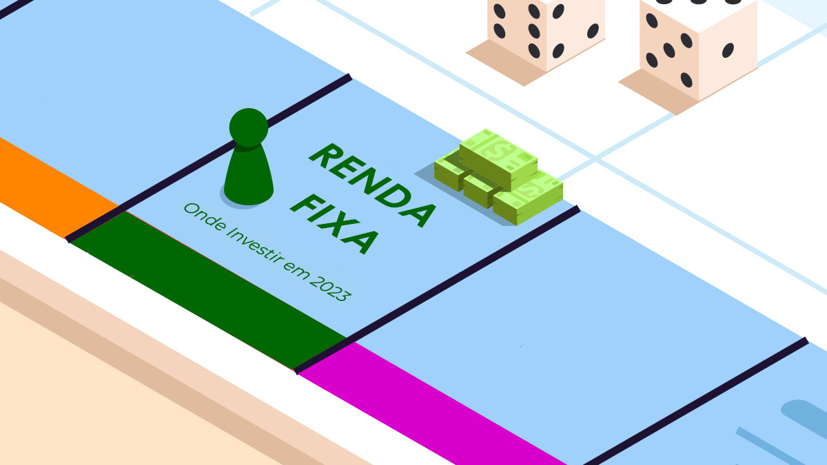 Onde investir em 2023 - Renda Fixa