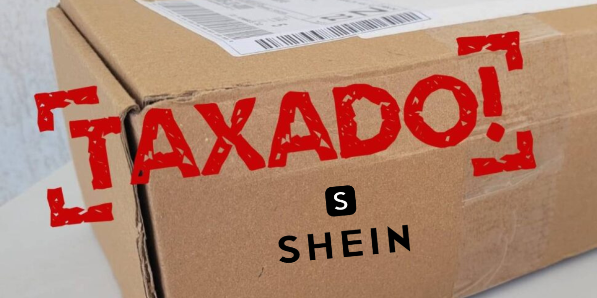 pacote shein taxado imposto