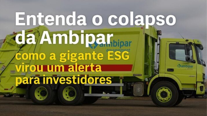 Caminhão de coleta da Ambipar estacionado, com título “Entenda o colapso da Ambipar: como a gigante ESG virou um alerta para investidores” em destaque