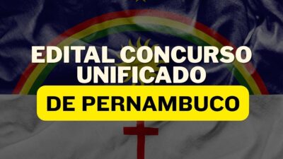 Edital Concurso Unificado de Pernambuco