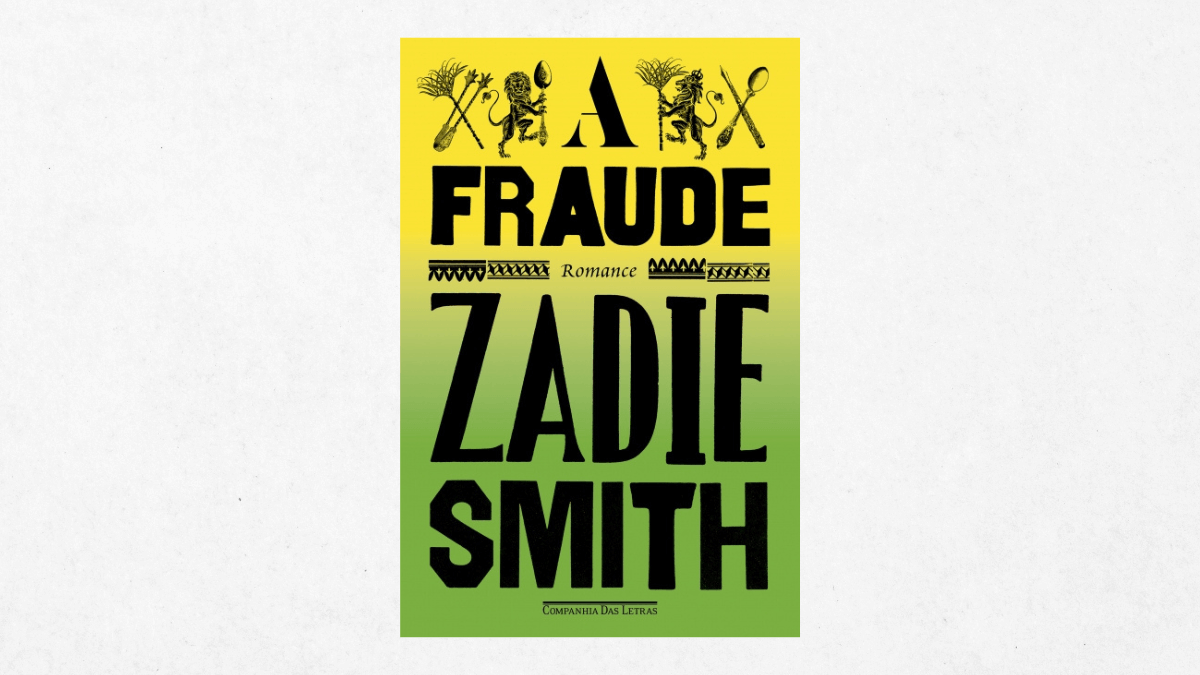 'A Fraude', de Zadie Smith (Companhia das Letras)
