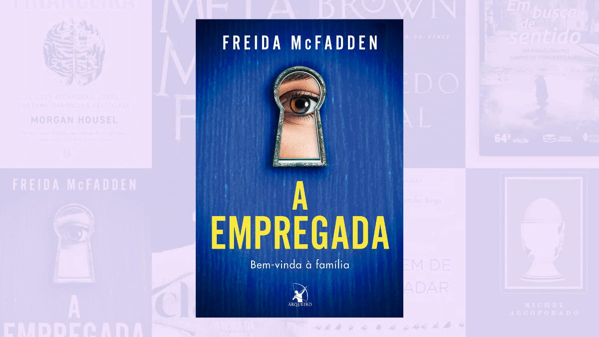 A empregada – Freida McFadden (Arqueiro, R$59,90)