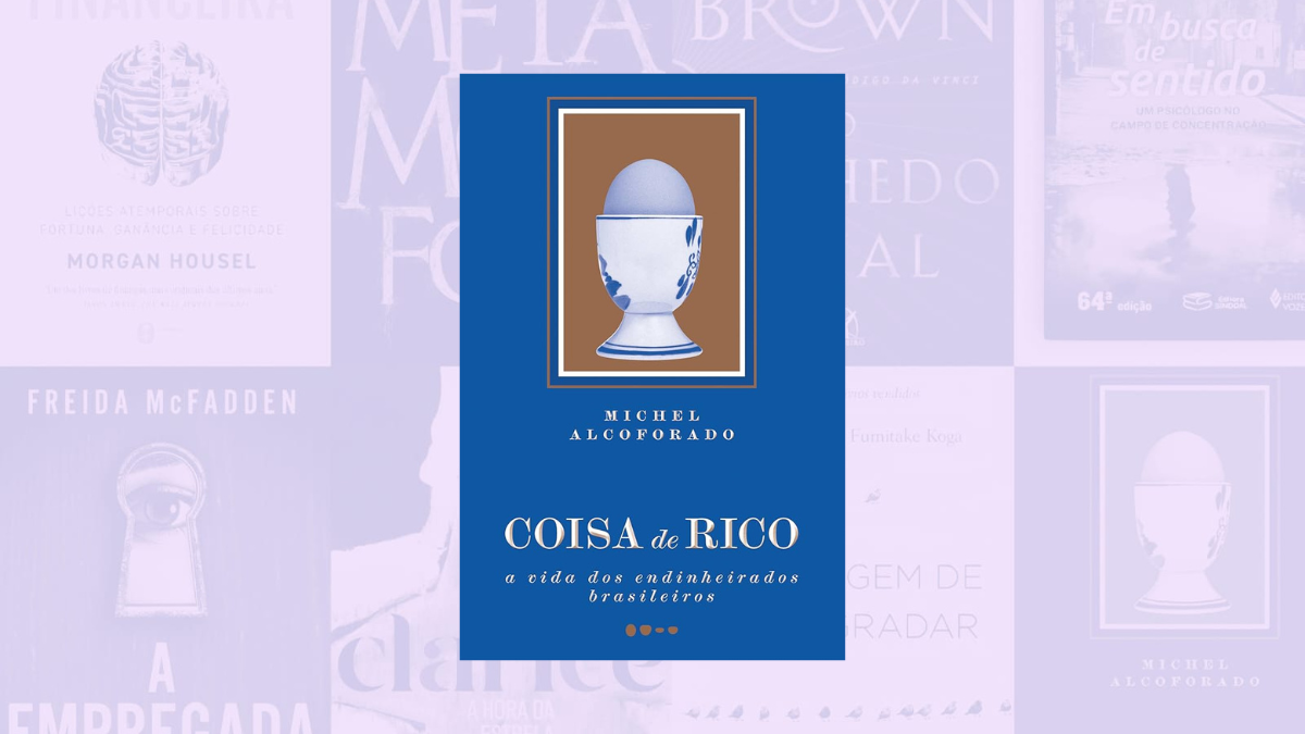 Coisa de rico - Michel Alcoforado (Todavia, R$ 89,90)