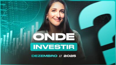 Montagem com fundo verde e preto. Do lado esquerdo, gráficos de ações, do lado direito, um ponto de interrogação. Ao centro a imagem de uma mulher, com os dizeres: Onde investir em dezembro de 2025