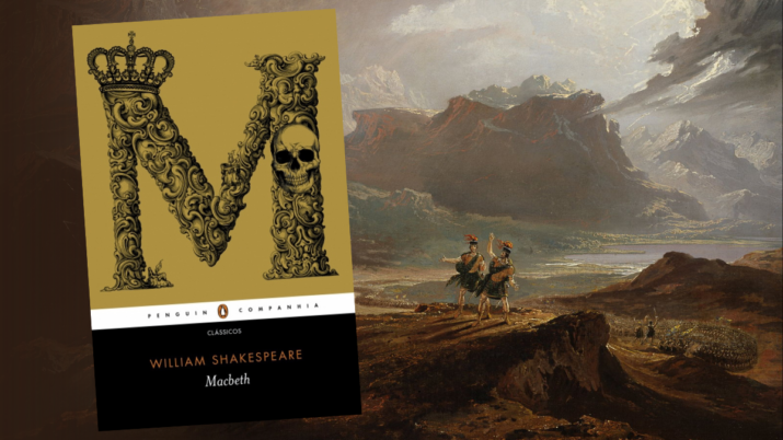 'Macbeth' (Companhia das Letras, R$ 54,90); e 'Macbeth' (1820), John Martin (1789–1854), óleo sobre tela, 86 x 65.1 cm, Scottish National Gallery, Edimburgo, Escócia