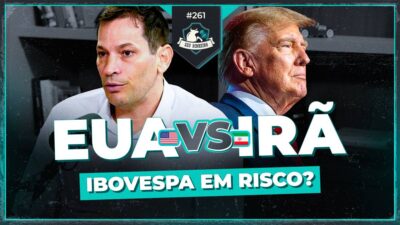 EUA x Irã: petróleo, dólar e Bolsa — o que muda para o investidor no Brasil
