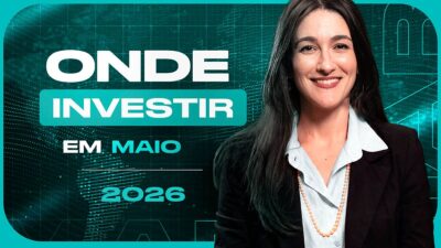 Selic em queda, dólar abaixo de R$ 5 e petróleo em alta: o que fazer com o seu dinheiro em maio
