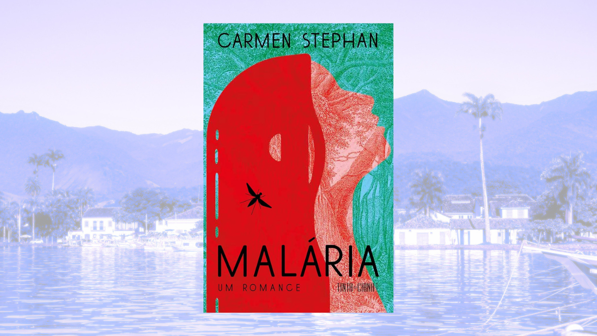 Malária, de Carmen Stephan (Tinta da China Brasil)