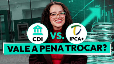  CDI está perdendo para inflação? Descubra se é hora de olhar para o Tesouro IPCA+