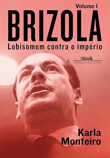 Capa deBrizola, Lobisomem Contra o Império (Cia da Letras, R$ 99,90), de Karla Monteiro